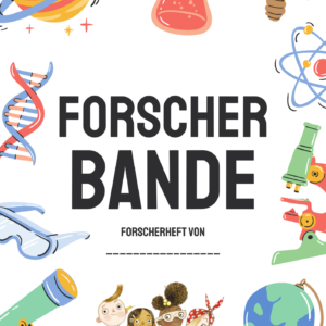 Forschen mit der Forscherbande - Teil 1: Was sind Naturwissenschaften